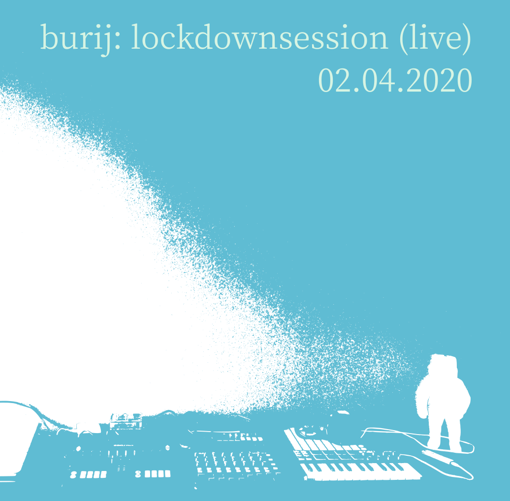 burij – lockdownsession (live)